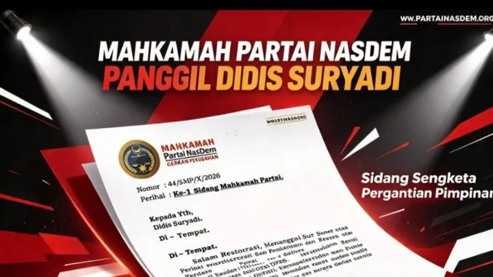Mahkamah Partai NasDem Panggil Didis Suryadi, Sidang Sengketa Pergantian Pimpinan 1 Mahkamah Partai NasDem Panggil Didis Suryadi, Sidang Sengketa Pergantian Pimpinan